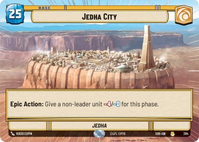 Star Wars Unlimited card Jedha City - A 25HP Base with an epic action that gives a non-leader unit -4/-0 for this phase.